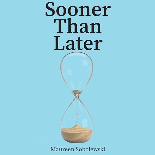 Sooner than Later by Maureen Sobolewski episode artwork