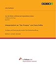 Interpretation zu "Der Prozess" von Franz Kafka: Analyse und Deutung der ersten Gerichtsverhandlung (Aus der Reihe: e-fellows.net stipendiaten-wissen 64)