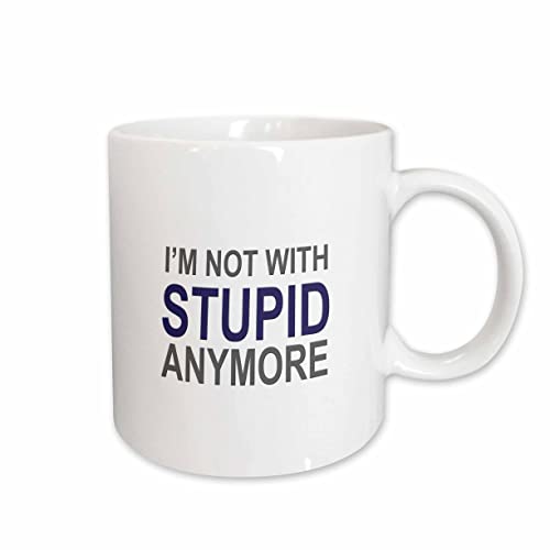 3dRose Im Not with Stupid Anymore Blue Andrews 15oz Mug