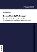 Der Qualifizierte Mietspiegel: Besonderheiten Des Gutes 'Wohnen' Und Deren Rechtliche Rahmenbedingungen Im Aquivalenzverhaltnis 382884734X Book Cover