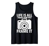 Life Is All About How You Frame It Appareil photo amusant pour photographe Débardeur