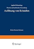 robert bertram magdeburg  Auflösung von Kristallen: Theorie und Technische Anwendung (Applied Mineralogy Technische Mineralogie) (German Edition) (Applied Mineralogy Technische Mineralogie, 8, Band 8)