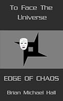 To Face the Universe - Edge of Chaos (The Grand Endeavor) 1736182188 Book Cover