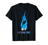 Rock Climber Id Climb That Mountain Climbing Men Women Kids T-Shirt