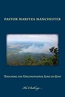 Touching the Unconditional Love of God: The Challenge ... 1505343070 Book Cover