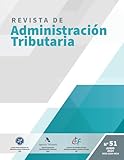 Revista de Administración Tributaria (Revista de Administración Tributaria CIAT/AEAT/IEF nº 51) (Spanish Edition)