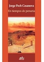 En Tiempos de Penuria: Ensayos, 1993-2003 9709854003 Book Cover