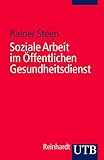 Soziale Arbeit im Öffentlichen Gesundheitsdienst (Soziale Arbeit im Gesundheitswesen)
