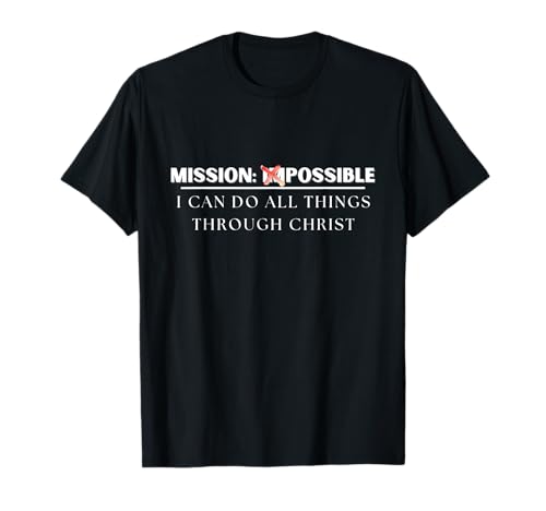 Mission Possible with Christ for Christians, missionary gift T-Shirt