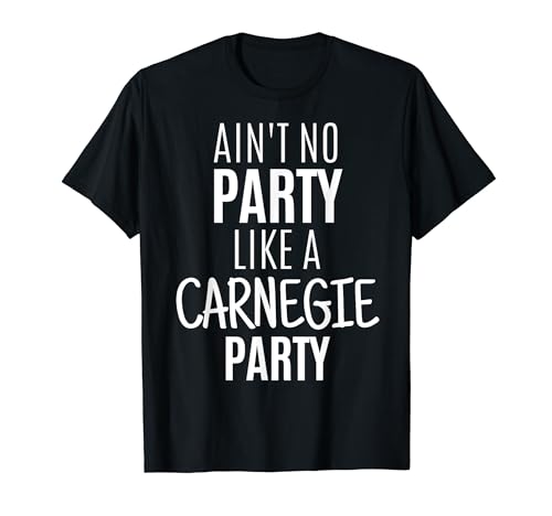 CARNEGIE - Divertida idea de apellido para fiesta familiar, cumpleaños, reunión Camiseta