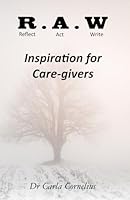 RAW - Inspiration for Care-givers 1907971726 Book Cover