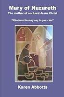 Mary of Nazareth: The Mother of our Lord Jesus Christ 1783647027 Book Cover