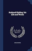 Rudyard Kipling, His Life and Works B0069W9GLM Book Cover