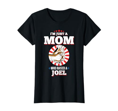 Maglietta con scritta "I'm Just A Mom Who Raised A JOEL Name Joels" Maglietta