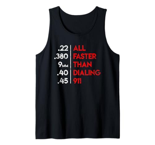 Handgun Calibers All Faster Than Dialing 911 Self Defense Tank Top