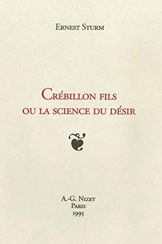 Crébillon fils ou la science du désir