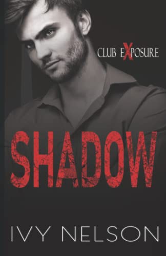 Shadow: A Dark Romantic Suspense (Club Exposure)