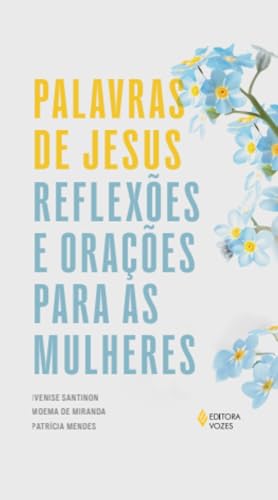 Palavras de Jesus: Reflexões e orações para as mulheres