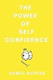  The Power of Self Confidence