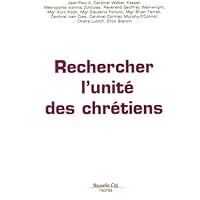 Rechercher l'unit&eacute; des chr&eacute;tiens