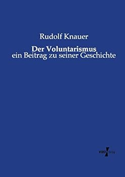 Paperback Der Voluntarismus: ein Beitrag zu seiner Geschichte [German] Book