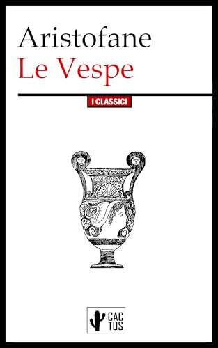 Le Vespe (Le commedie di Aristofane