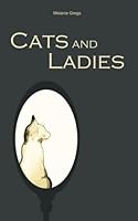 Cats and Ladies 1973437228 Book Cover