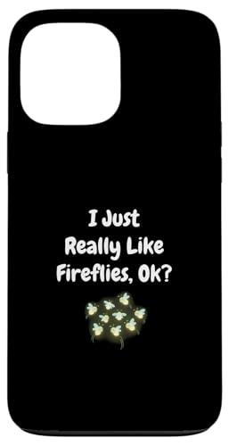 I Just Really Like Firefly Ok �X�}�z�P�[�X iPhone 13 Pro Max �p