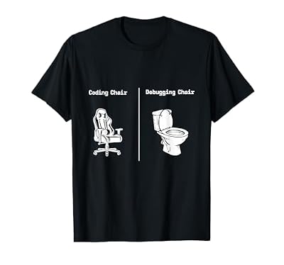 Funny Coding Debugging Chair Joke Geek Software Developer T-Shirt