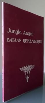 Paperback Jungle Angel: Bataan Remembered Book