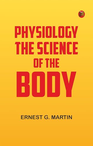Physiology: The Science of the Body (English Edition)