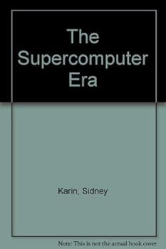 Hardcover The Supercomputer Era Book
