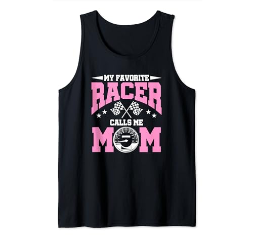 My Favorite Racer Calls Me Mom Tank Top