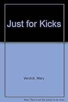 JUST FOR KICKS - EIGHT MODERN STORIES FOR GIRLS 0837464080 Book Cover