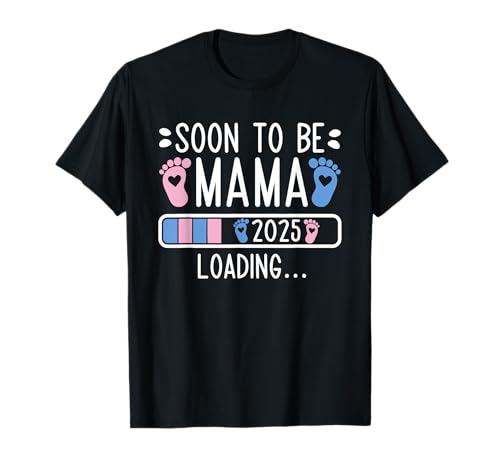 Soon to Be Mama 2025 Loading Pregnancy Anuncio 2025 Camiseta
