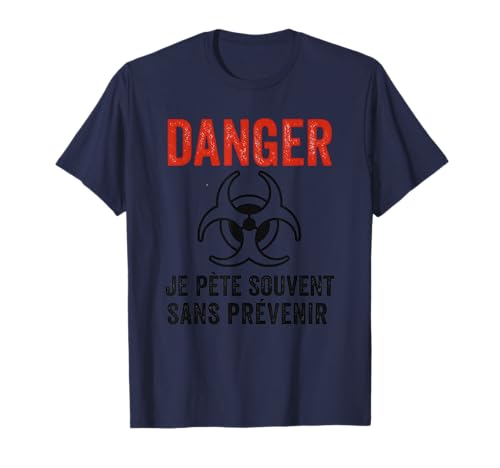 Photo de Danger Je pète Souvent sans prévenir Humoristique Comique T-Shirt
