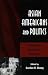 Asian Americans and Politics: Perspectives, Experiences, Prospects (Stanford Woodrow Wilson Center Press Series)