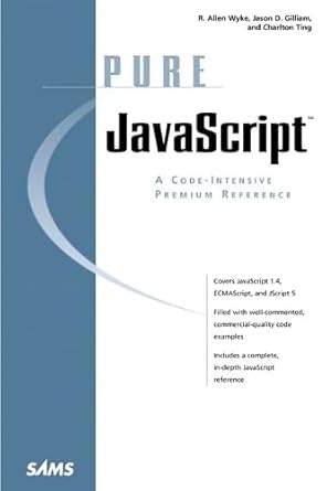 Pure JavaScript (The Pure Series): Amazon.co.uk: Gilliam, Jason D ...