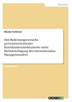 Der Bedeutungszuwachs personenorientierter Koordinationsinstrumente unter Ber�cksichtigung des internationalen Managertransfers 3656889139 Book Cover