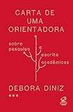Carta de uma orientadora: Sobre pesquisa e escrita acadêmica