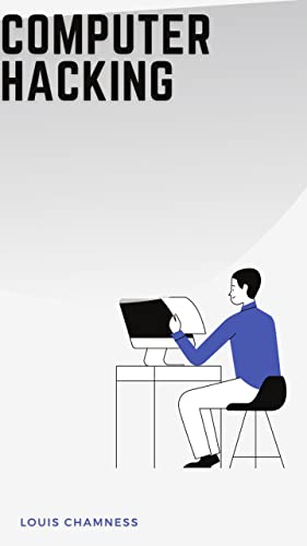Computer Hacking: A beginners guide to computer hacking, how to hack, internet skills, hacking techniques, and more!