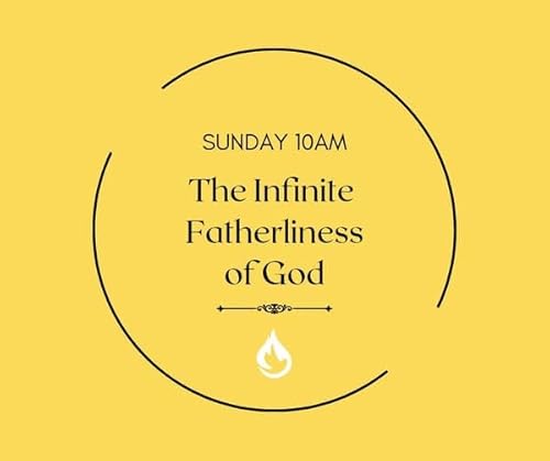 The Infinite Fatherliness of God