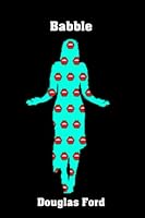 Babble (Madness Heart Press Pocket Books) 1955745498 Book Cover