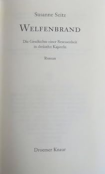 Hardcover Welfenbrand. Die Geschichte einer Besessenheit in dreizehn Kapiteln [German] Book