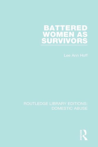 Battered Women as Survivors (Routledge Library Editions: Domestic Abuse Book 3)