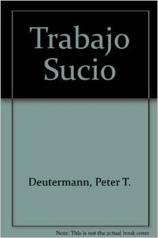 Trabajo Sucio (Spanish Edition) [Spanish] 9500421062 Book Cover