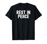 Rest In Peace Tees