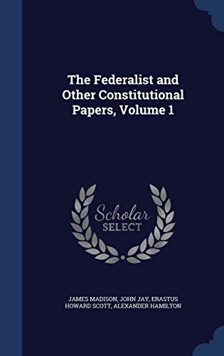The Federalist and Other Constitutional Papers,... 1296954986 Book Cover