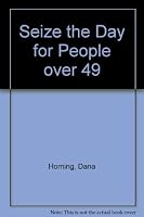 Seize the Day for People Over 49 1572810025 Book Cover