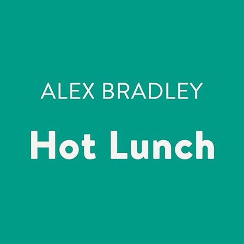 Hot Lunch Audiolivro Por Alex Bradley capa